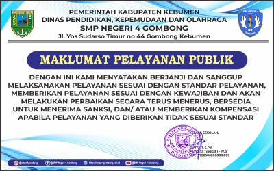 MAKLUMAT PELAYANAN PUBLIK SMP NEGERI 4 GOMBONG